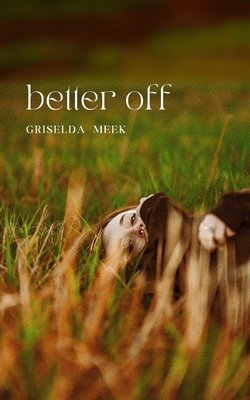 Coperta cărții 'better off - Griselda Meek'