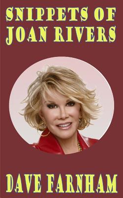 Snippets of Joan Rivers - Dave Farnham