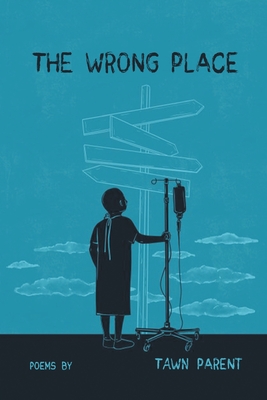 Coperta cărții 'The Wrong Place - Tawn Parent'