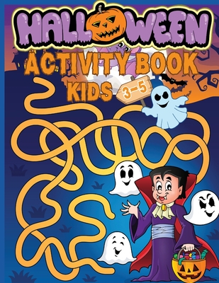 Halloween Activity Book for Kids Ages 3-5: Preschool Workbook for Children with Coloring, Games, Mazes, Dot to Dot, Tracing, Logic Puzzles. Fun for Bo - Estelle Designs