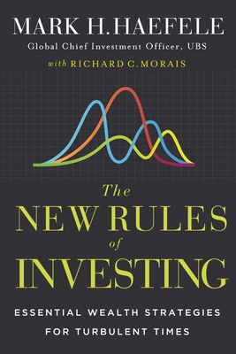 The New Rules of Investing: Essential Wealth Strategies for Turbulent Times - Mark Haefele