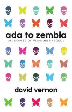 Coperta cărții 'Ada to Zembla: The Novels of Vladimir Nabokov -'