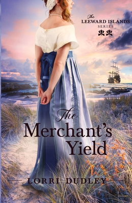 The Merchant's Yield - Lorri Dudley