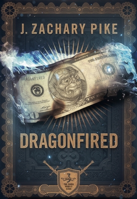 Dragonfired - J. Zachary Pike