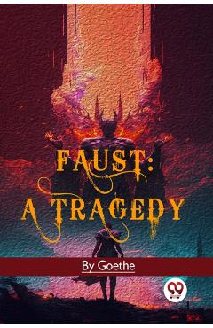 Coperta cărții 'Faust: A Tragedy -'