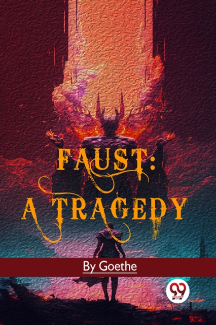 Faust: A Tragedy - 