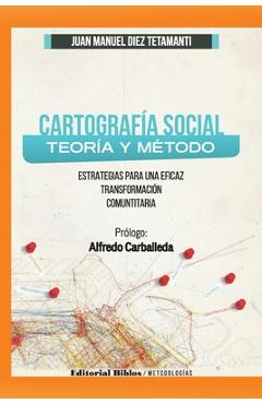 Coperta cărții 'Cartografía Social Teoría y Método: Estratégias para una eficaz transformación comunitaria - Juan Manuel Manuel'