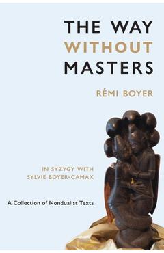 Coperta cărții 'The Way Without Masters - Rémi Boyer'