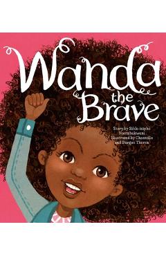 Coperta cărții 'Wanda the Brave - Sihle-isipho Nontshokweni'