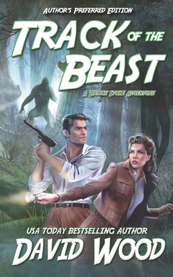 Coperta cărții 'Track of the Beast- Author's Preferred Edition: A Brock Stone Adventure - David Wood'