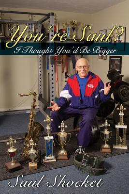 You're SAUL? I Thought You'd Be Bigger - Saul Shocket