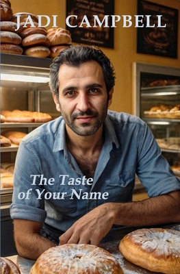 The Taste of Your Name - Jadi Campbell