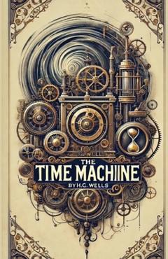 The Time Machine(Illustrated) - H. G. Wells