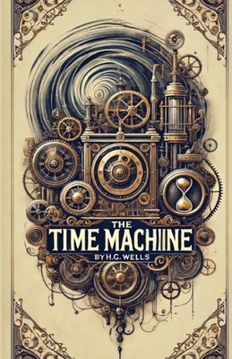 The Time Machine(Illustrated) - H. G. Wells