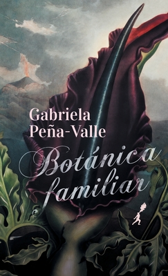 Botánica familiar - Gabriela Peña-valle