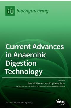 Coperta cărții 'Current Advances in Anaerobic Digestion Technology - Marcell Nikolausz'