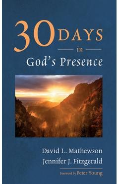 Coperta cărții 'Thirty Days in God's Presence - David L. Mathewson'