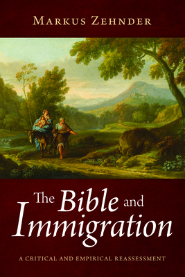 The Bible and Immigration - Markus Zehnder