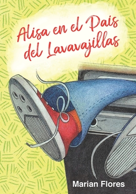 Alisa en el Pais del Lavavajillas - Marian Flores