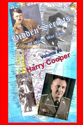 Hidden Secrets of World War Two (Vol. 6) - Harry Cooper
