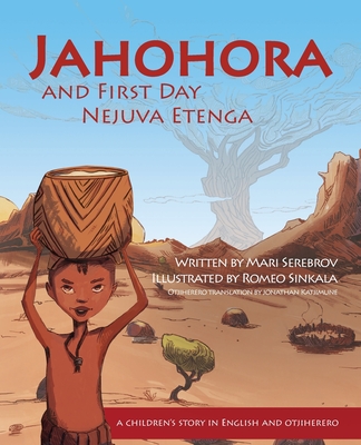 Jahohora and First Day: An African Creation Story (Nejuva Etenga) - Mari Serebrov