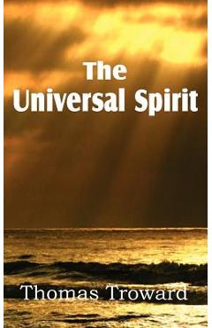 Coperta cărții 'The Universal Spirit - Thomas Troward'