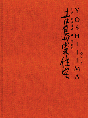 The Yoshijima House - Teiji Itoh
