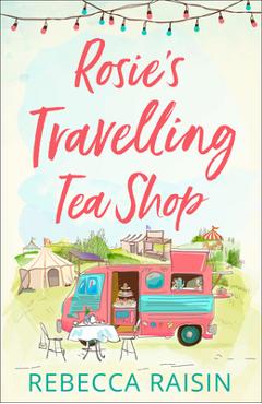 Poza produsului Rosie's Travelling Tea Shop - Rebecca Raisin