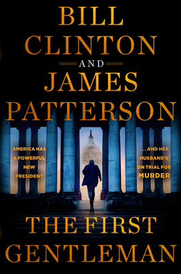 The First Gentleman: A Thriller - James Patterson
