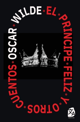 Coperta cărții 'El Príncipe Feliz y otros cuentos - Oscar Wilde'