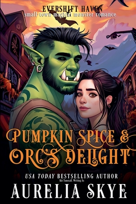 Pumpkin Spice and Orc's Delight - Aurelia Skye