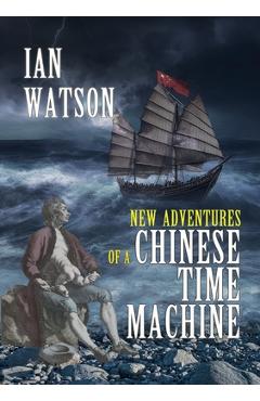 Poza produsului New Adventures of a Chinese Time Machine - Ian Watson