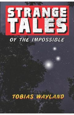 Coperta cărții 'Strange Tales of the Impossible - Emily Wayland'