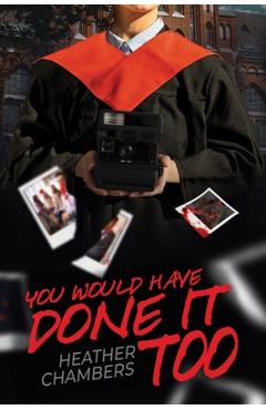 Coperta cărții 'You Would Have Done It Too - Heather Chambers'