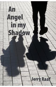 Coperta cărții 'An Angel in my Shadow - Jerry Raaf'