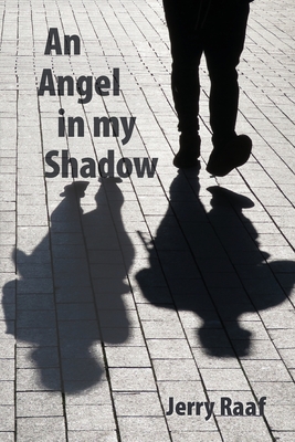 Coperta cărții 'An Angel in my Shadow - Jerry Raaf'