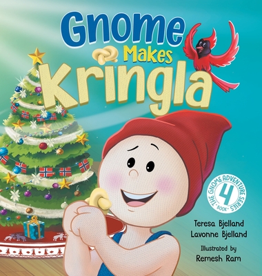 Coperta cărții 'Gnome Makes Kringla: A Children's Scandinavian Nordic Christmas Book with Holiday Baking and Festive Fun - Lavonne'