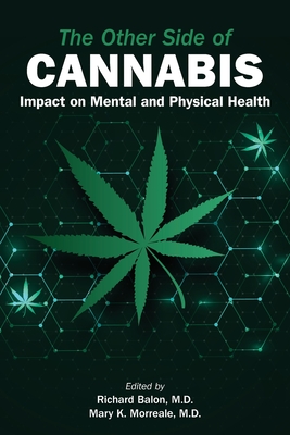 The Other Side of Cannabis: Impact on Mental and Physical Health - Richard Balon
