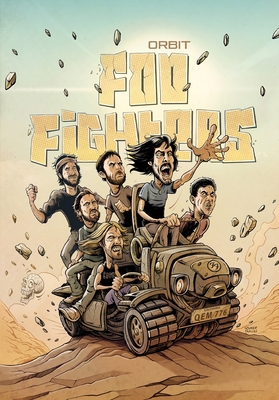 Orbit: The Foo Fighters and Dave Grohl Graphic Novel - Todd Matthy