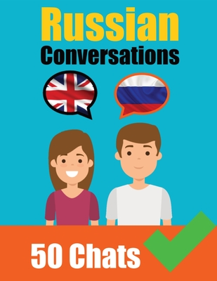 Conversations in Russian English and Russian Conversations Side by Side: Russian Made Easy: A Parallel Language Journey Learn the Russian language - Auke De Haan