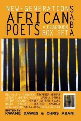 Saba: New-Generation African Poets, a Chapbook Box Set: Hardcover Anthology Edition - Chris Abani