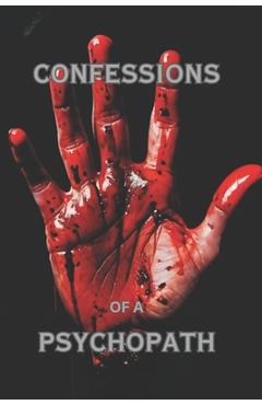 Coperta cărții 'Confessions of a Psychopath - Michael Patrick Kidwell'