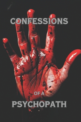 Coperta cărții 'Confessions of a Psychopath - Michael Patrick Kidwell'