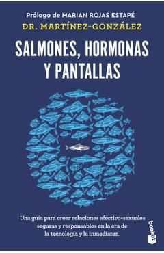 Coperta cărții 'Salmones, Hormonas Y Pantallas: El Disfrute del Amor Auténtico, Visto Desde La Salud Pública / Salmon, Hormones and'