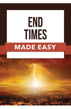 Coperta cărții 'End Times Made Easy -'
