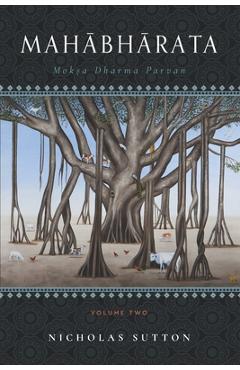 Coperta cărții 'Mahabharata: Moksa-Dharma-Parvan: Volume 2 - Nicholas Sutton'