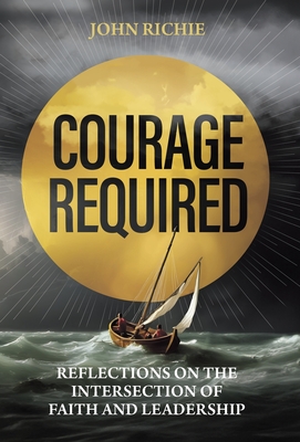 Courage Required - John Richie