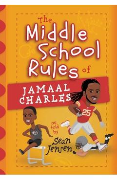 Coperta cărții 'The Middle School Rules of Jamaal Charles: As Told by Sean Jensen - Sean Jensen'