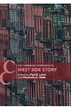 Coperta cărții 'The Cambridge Companion to West Side Story - Paul R. Laird'