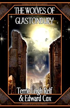 Coperta cărții 'The Wolves of Glastonbury - Terrie Leigh Relf'